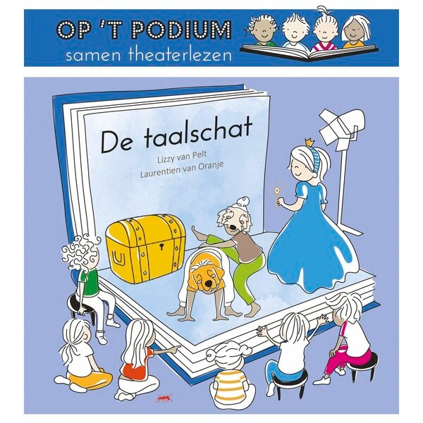 Op 'T Podium De Taalschat - Lizzy van Pelt & Laurentien van Oranje Kinderboek