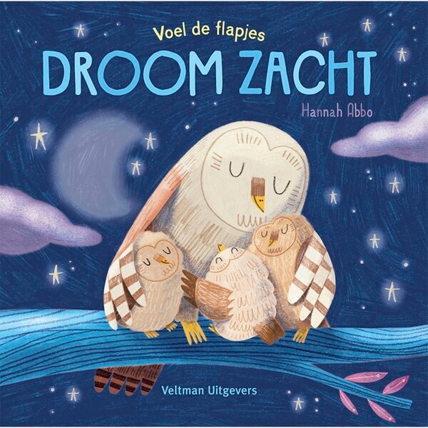 Droom Zacht - Hannah Abbo Kinderboek