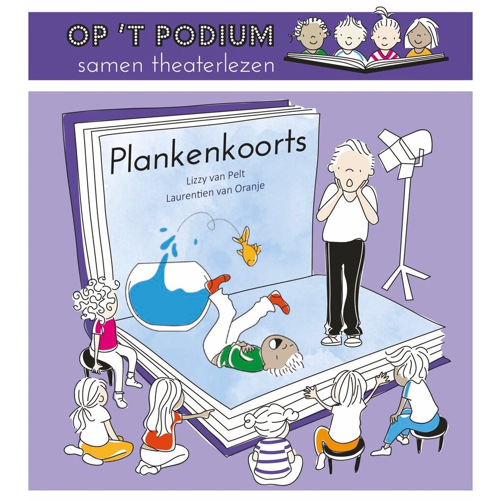 Op 'T Podium Plankenkoorts - Lizzy van Pelt & Laurentien van Oranje Kinderboek Op 'T Podium Plankenkoorts - Lizzy van Pelt & Laurentien van Oranje Kinderboek
